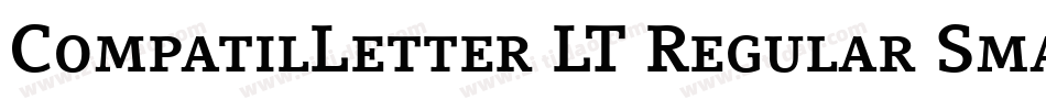 CompatilLetter LT Regular Small Caps字体转换